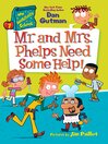 Mr. and Mrs. Phelps need some help!